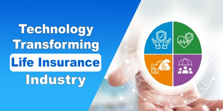 Technology Transforming Life Insurance Industry