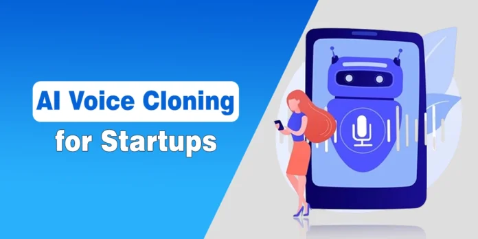 AI Voice Cloning for Startups