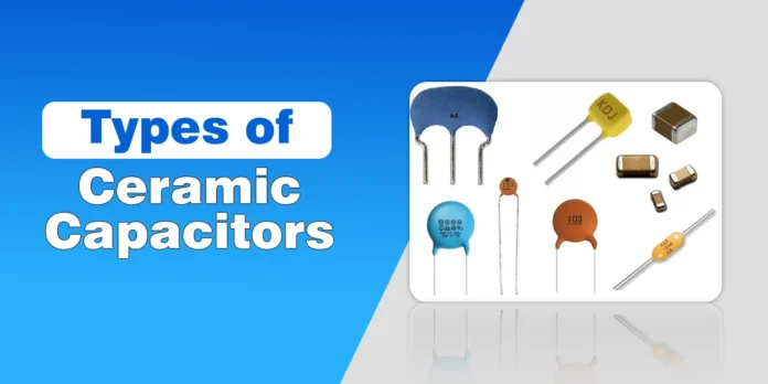 Types of Ceramic Capacitors